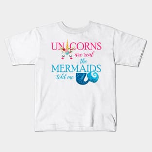 Unicorn Are Real The Mermaid Told Me Kids T-Shirt